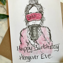 Load image into Gallery viewer, Happy Birthday / Hangover Eve