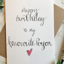 Load image into Gallery viewer, Happy Birthday To My Favourite Person