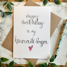 Load image into Gallery viewer, Happy Birthday To My Favourite Person