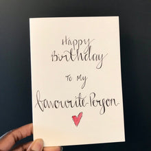 Load image into Gallery viewer, Happy Birthday To My Favourite Person
