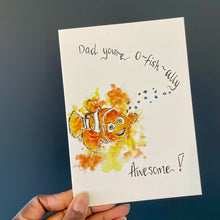 Load image into Gallery viewer, Dad you’re o~fish~ally awesome!