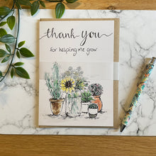 Load image into Gallery viewer, Thank You for helping me grow!