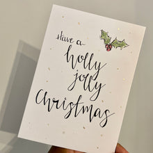 Load image into Gallery viewer, Have a holly jolly Christmas - Christmas Card