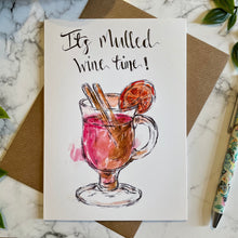 Load image into Gallery viewer, It’s Mulled Wine Time! - Christmas Card
