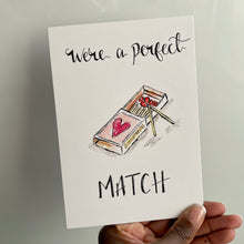 Load image into Gallery viewer, We’re a perfect MATCH