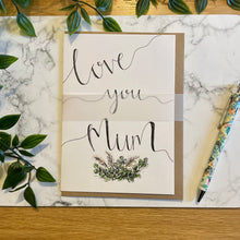 Load image into Gallery viewer, Love You Mum