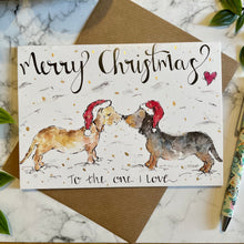 Load image into Gallery viewer, To the one I love - Dachshund Christmas Card