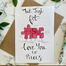 Load image into Gallery viewer, We Just Fit Together ~ Love You To Pieces!