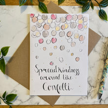 Load image into Gallery viewer, Spread kindness around like confetti!