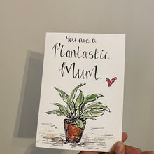 Load image into Gallery viewer, You are a Plantastic Mum