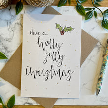 Load image into Gallery viewer, Have a holly jolly Christmas - Christmas Card