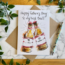 Load image into Gallery viewer, Happy Father’s Day to my best Bud!
