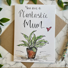 Load image into Gallery viewer, You are a Plantastic Mum
