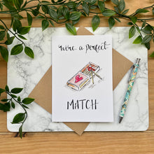 Load image into Gallery viewer, We’re a perfect MATCH