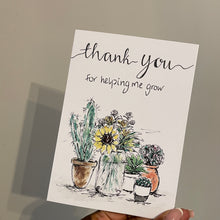 Load image into Gallery viewer, Thank You for helping me grow!