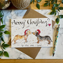 Load image into Gallery viewer, To the one I love - Dachshund Christmas Card