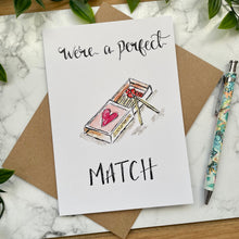 Load image into Gallery viewer, We’re a perfect MATCH