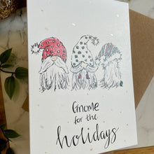Load image into Gallery viewer, Gnome For The Holiday’s - Christmas Card