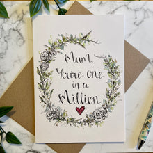 Load image into Gallery viewer, Mum You’re One In A Million!