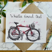 Load image into Gallery viewer, Wheelie Great Dad!