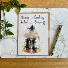 Load image into Gallery viewer, Being a Dad is Whiskey Business!