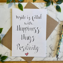 Load image into Gallery viewer, Inside is filled with happiness, hugs and positivity!