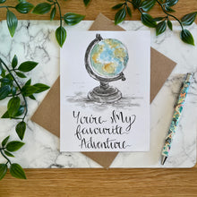 Load image into Gallery viewer, You’re My Favourite Adventure!