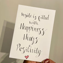 Load image into Gallery viewer, Inside is filled with happiness, hugs and positivity!