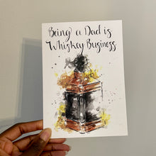 Load image into Gallery viewer, Being a Dad is Whiskey Business!