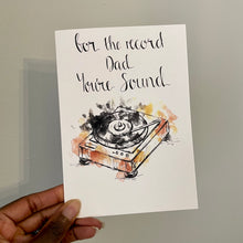 Load image into Gallery viewer, For The Record Dad You’re Sound!