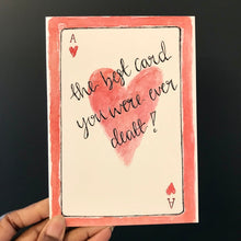 Load image into Gallery viewer, The best card you were ever dealt!
