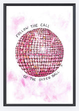Load image into Gallery viewer, Follow The Call Of The Disco Ball
