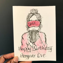 Load image into Gallery viewer, Happy Birthday / Hangover Eve
