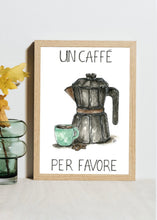 Load image into Gallery viewer, Un Caffe Per Favore
