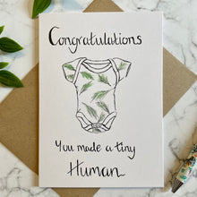 Load image into Gallery viewer, Congratulations you made a tiny Human! (Palm Leaves)
