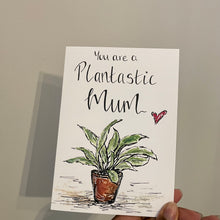 Load image into Gallery viewer, You are a Plantastic Mum
