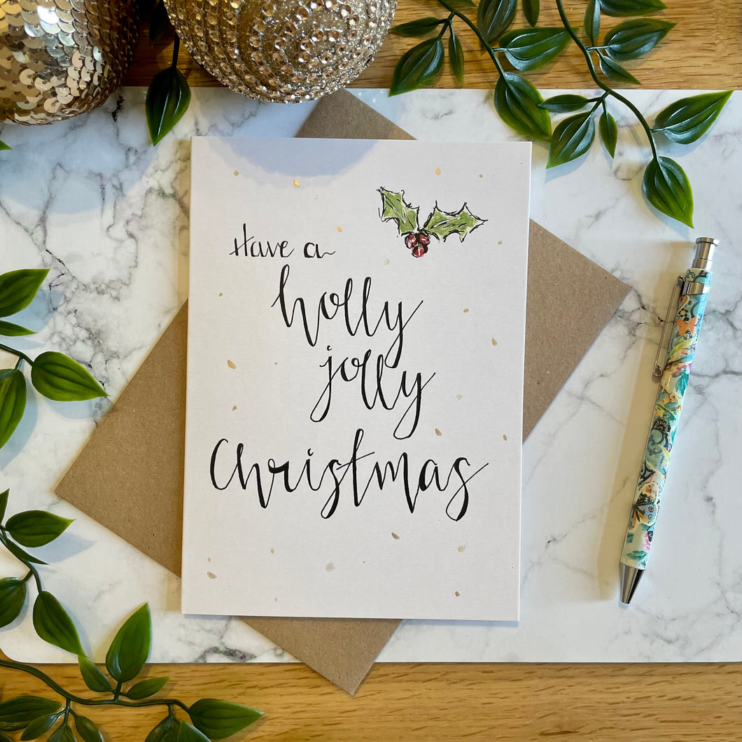 Have a holly jolly Christmas - Christmas Card
