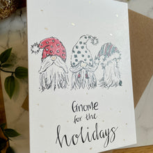 Load image into Gallery viewer, Gnome For The Holiday’s - Christmas Card
