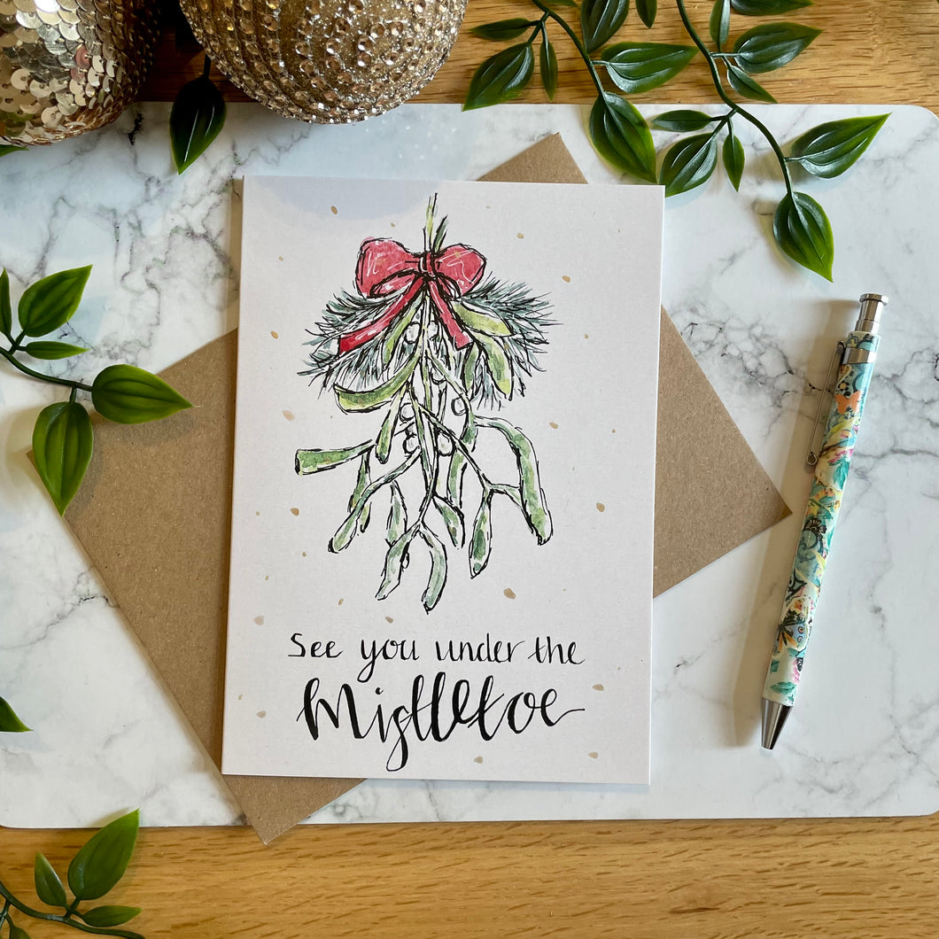 See you under the Mistletoe - Christmas Card